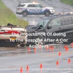 The Importance Of Going To The Hospital After A Car Accident