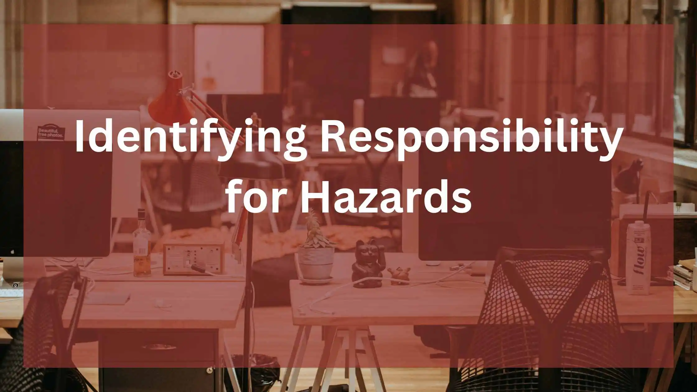 Identifying Responsibility for Hazards